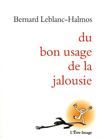 Du bon usage de la jalousie
