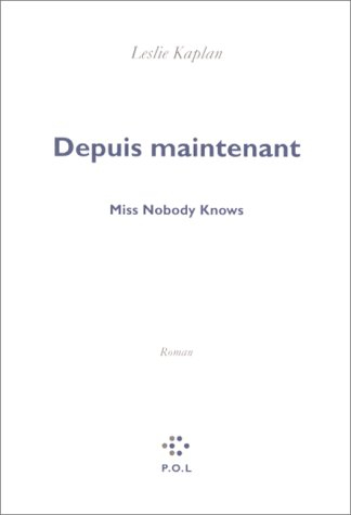 Depuis maintenant. Miss Nobody Knows