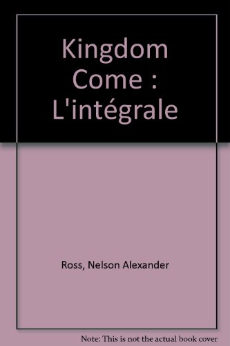 Kingdom come : l'intégrale
