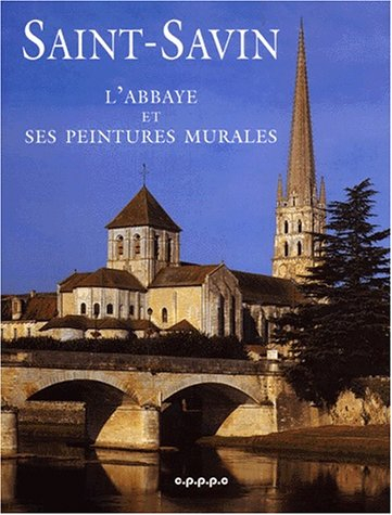 Saint-Savin : l'abbaye et ses peintures murales