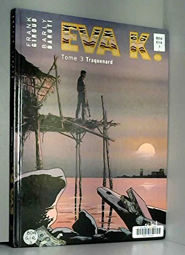 Eva K.. Vol. 3. Traquenard
