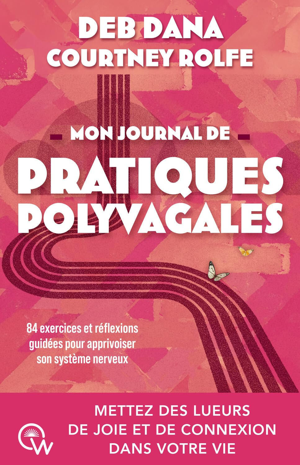 Mon journal de pratiques polyvagales : 84 exercices et réflexions guidées pour apprivoiser son systè