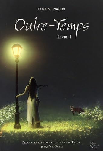 Outre-temps. Vol. 1
