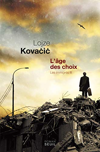 Les immigrés. Vol. 3. L'âge des choix