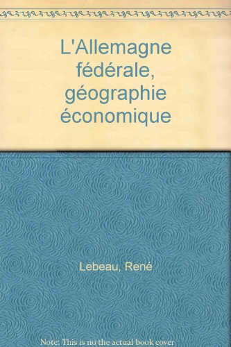 L'Allemagne fédérale : géographie économique
