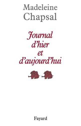 Journal d'hier et d'aujourd'hui. Vol. 2