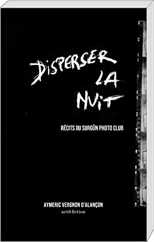 Disperser la nuit : récits du Surgün photo club