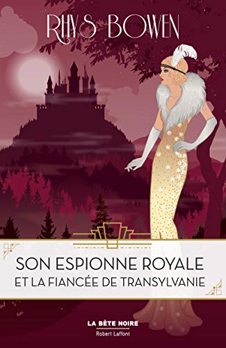 Son espionne royale. Vol. 4. Son espionne royale et la fiancée de Transylvanie