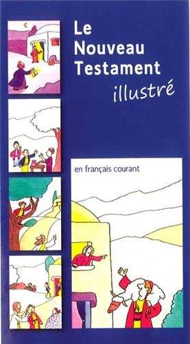 Le Nouveau Testament : traduit en français courant d'après le texte grec