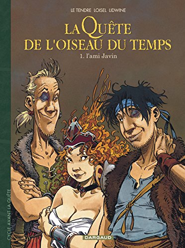 La quête de l'oiseau du temps : avant la quête. Vol. 1. L'ami Javin