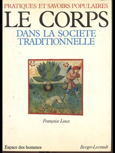 Le Corps dans la société traditionnelle : pratiques et savoirs populaires