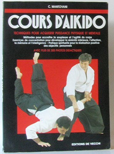 Cours d'aïkido : techniques pour acquérir puissance physique et mentale