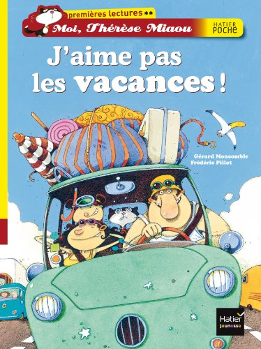 Moi, Thérèse Miaou. J'aime pas les vacances !