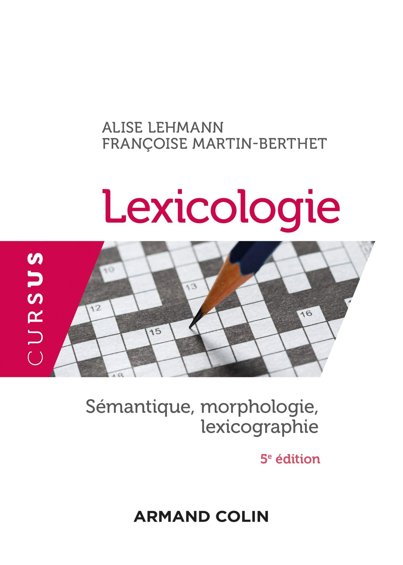 Lexicologie : sémantique, morphologie, lexicographie