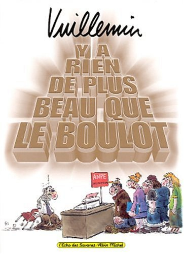 Y a rien de plus beau que le boulot