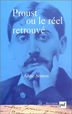 Proust ou Le réel retrouvé