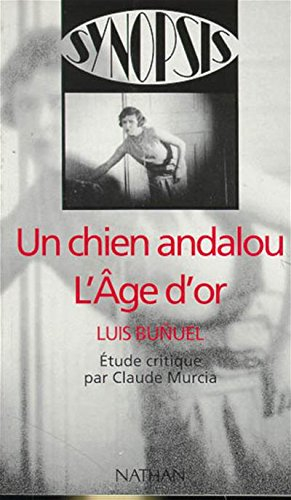 un chien andalou. l'age d'or