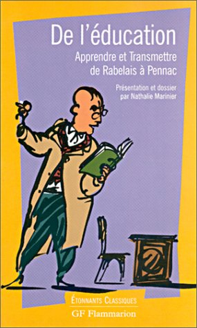 de l'éducation : apprendre et transmettre de rabelais à pennac
