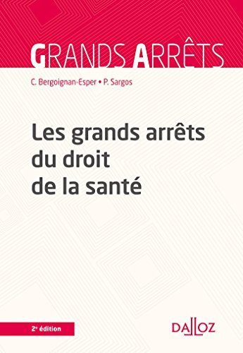 Les grands arrêts du droit de la santé : 2016