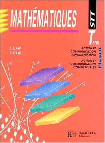Mathématiques, terminale STT action et communication administratives et commerciales