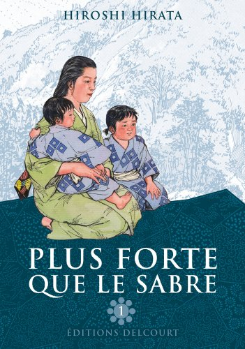 Plus forte que le sabre. Vol. 1