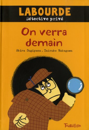 Labourde, détective privé. Vol. 2. On verra demain