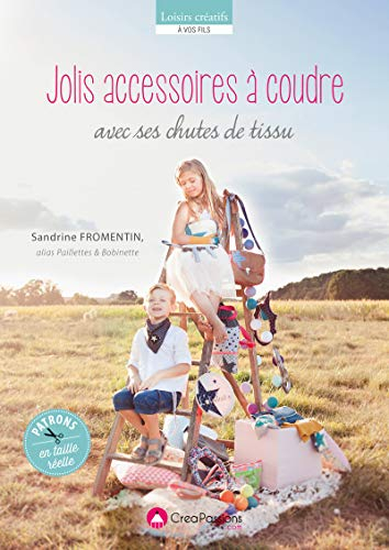 Jolis accessoires à coudre : avec des chutes de tissu