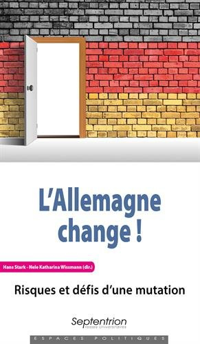 L'Allemagne change ! : risques et défis d'une mutation