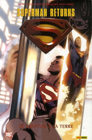 Superman returns : De Krypton à la Terre
