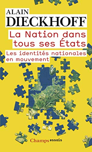 La nation dans tous ses états : les identités nationales en mouvement