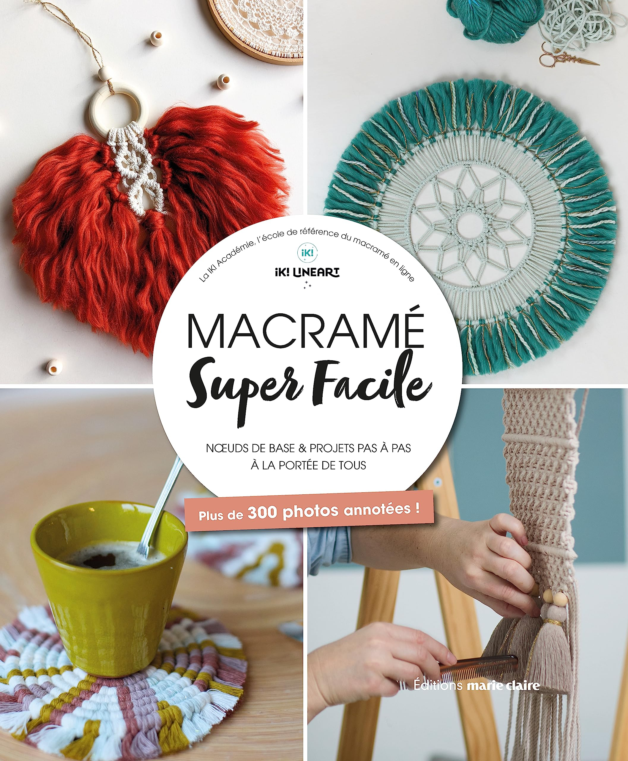 Macramé super facile : noeuds de base & projets pas à pas à la portée de tous