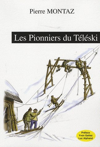 les pionniers du téléski