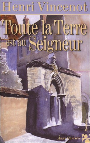 Toute la Terre est au Seigneur