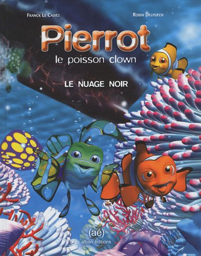 Pierrot le poisson clown : le nuage noir