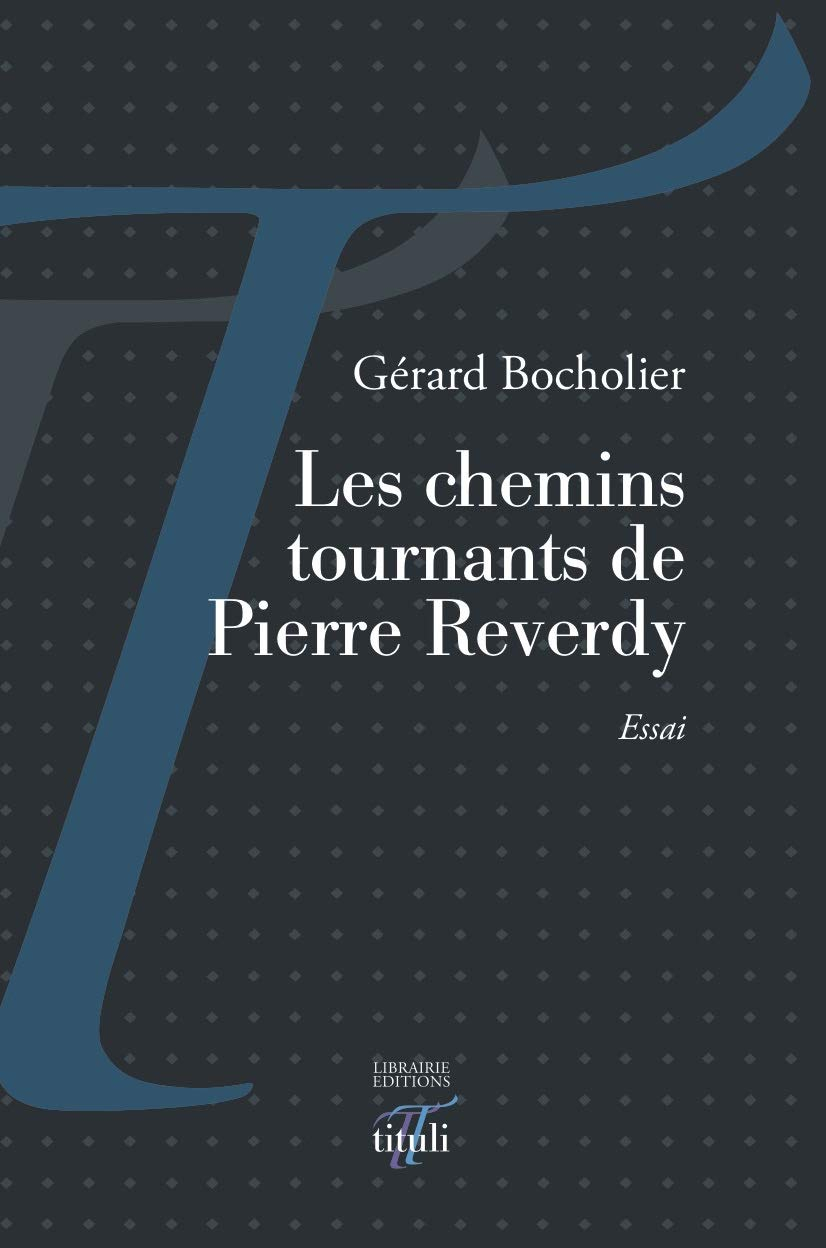 Les chemins tournants de Pierre Reverdy : essai