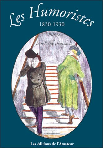 Les humoristes : 1830-1930