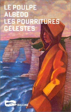 Les pourritures célestes