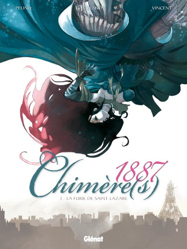 Chimère(s) 1887. Vol. 3. La furie de Saint-Lazare