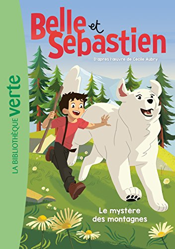 Belle et Sébastien. Vol. 1. Le mystère des montagnes