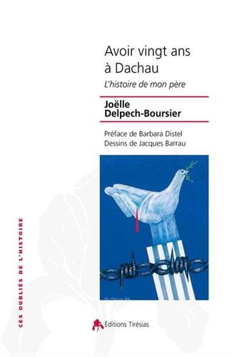 Avoir vingt ans à Dachau : l'histoire de mon père