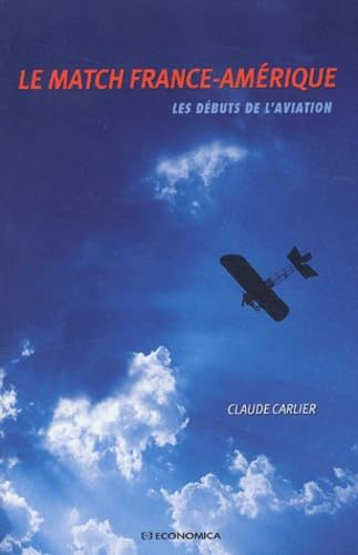 Le match France-Amérique : les débuts de l'aviation