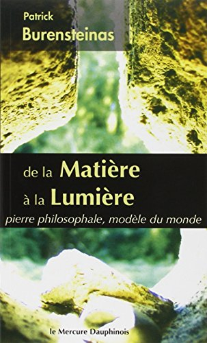 De la matière à la lumière : pierre philosophale, modèle du monde