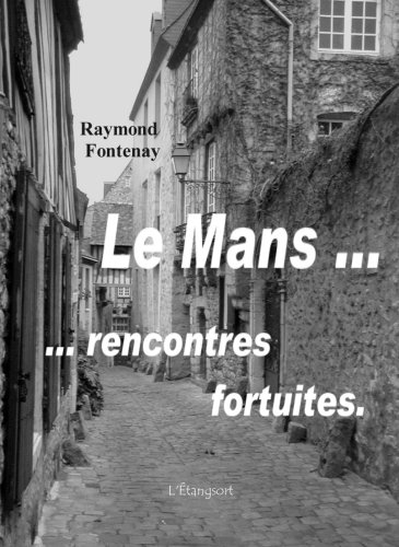 le mans, rencontres fortuites