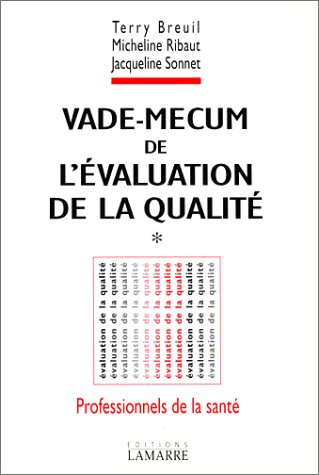 Vade-mecum de l'évaluation de la qualité : professionnels de la santé