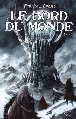 Le bord du monde. Vol. 2