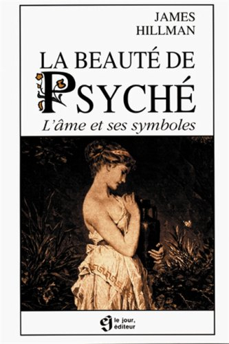La beauté de psyché : âme et ses symboles