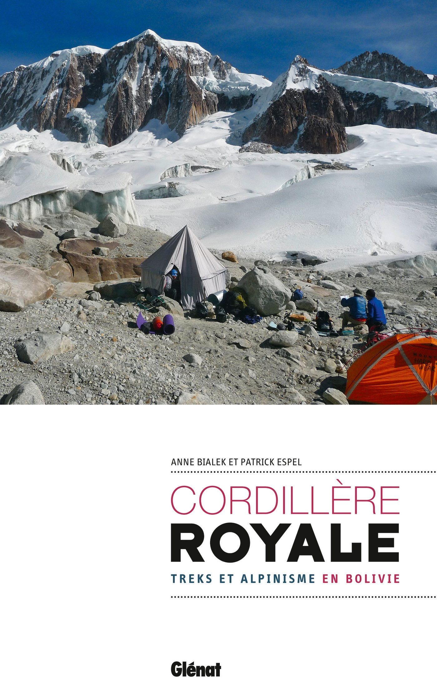 Cordillère royale : treks et alpinisme en Bolivie