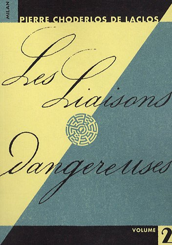 Les liaisons dangereuses. Vol. 2