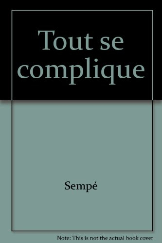 tout se complique