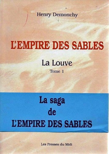 L'empire des sables. Vol. 1. La louve 1
